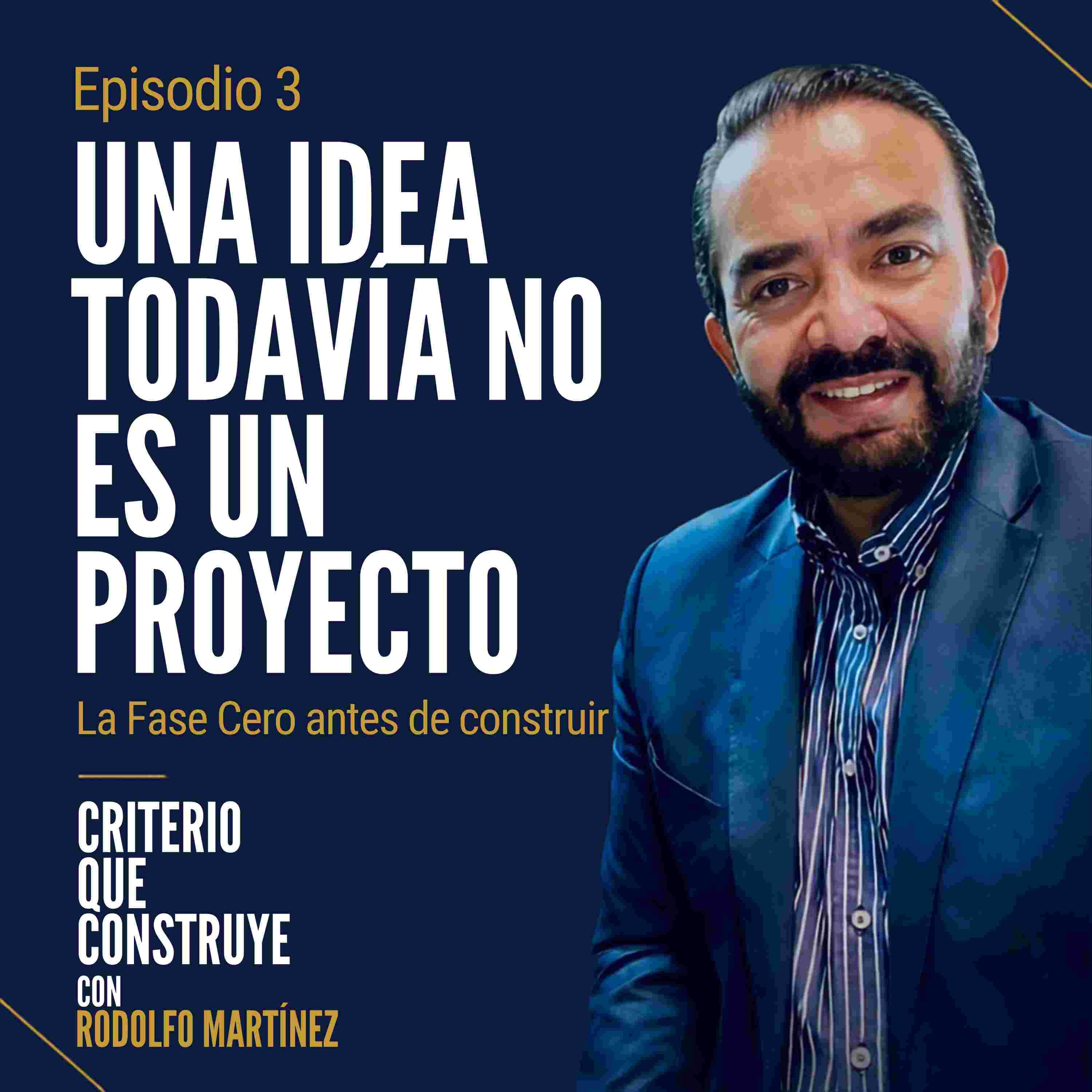 Carátula Episodio 3: Una idea todavía no es un proyecto